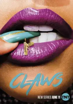 Когти / Claws (2017) сериал скачать через торрент в хорошем качестве