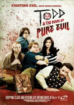 Тодд и книга чистого зла / Todd and the Book of Pure Evil (2010) сериал скачать через торрент в хорошем качестве
