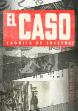 Эль Касо. Хроника событий / El Caso. Crónica de sucesos (2016) сериал скачать через торрент в хорошем качестве