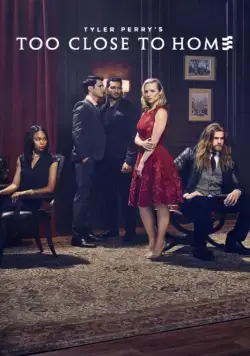 Слишком близко к дому / Tyler Perry's Too Close to Home (2016) сериал скачать через торрент в хорошем качестве