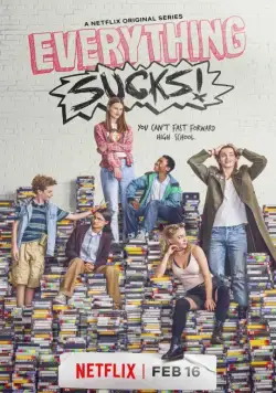Сплошной отстой! / Everything Sucks! (2018) сериал скачать через торрент в хорошем качестве