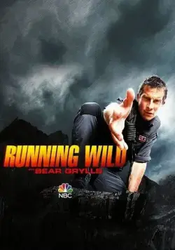 В дикой природе с Беаром Гриллсом / Running Wild with Bear Grylls (2014) сериал скачать через торрент в хорошем качестве