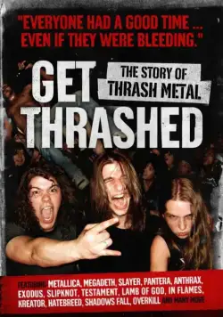 Внимание, ТРЭШ! История трэш металла / Get Thrashed (2006) сериал скачать через торрент в хорошем качестве