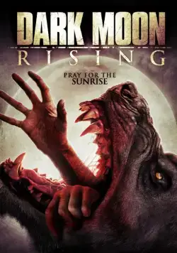 Восход тёмной луны / Dark Moon Rising (2015) фильм скачать через торрент в хорошем качестве