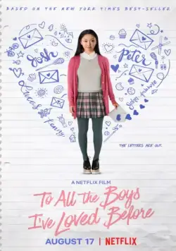 Всем парням, которых я любила раньше / To All the Boys I've Loved Before (2018) фильм скачать через торрент в хорошем качестве