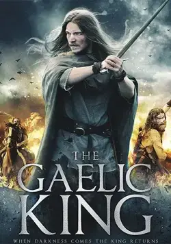Гэльский король / The Gaelic King (2017) фильм скачать через торрент в хорошем качестве