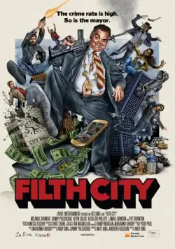 Грязный город / Filth City (2017) фильм скачать через торрент в хорошем качестве