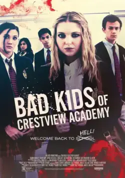 Плохие дети отправляются в ад 2 / Bad Kids of Crestview Academy (2017) фильм скачать через торрент в хорошем качестве