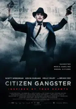 Гражданин гангстер / Citizen Gangster (2011) фильм скачать через торрент в хорошем качестве