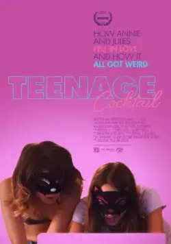 Вечеринка с тинейджерами / Teenage Cocktail (2016) фильм скачать через торрент в хорошем качестве