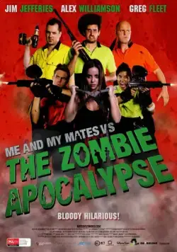 Я и мои друзья против зомби-апокалипсиса / Me and My Mates vs. The Zombie Apocalypse (2015) фильм скачать через торрент в хорошем качестве