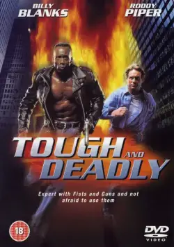 Крутой и смертоносный / Tough and Deadly (1995) фильм скачать через торрент в хорошем качестве
