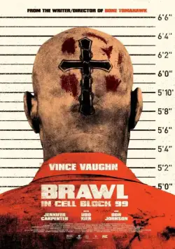 Драка в блоке 99 / Brawl in Cell Block 99 (2017) фильм скачать через торрент в хорошем качестве