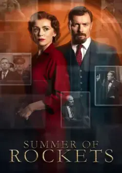 Лето ракет / Summer of Rockets (2019) сериал скачать через торрент в хорошем качестве