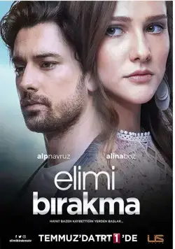 Не отпускай мою руку / Elimi Bırakma (2018) сериал скачать через торрент в хорошем качестве
