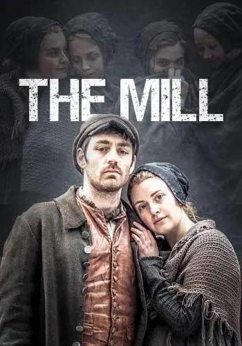 Фабрика / The Mill (2013) сериал скачать через торрент в хорошем качестве