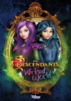 Наследники: Злодейский мир / Descendants: Wicked World (2015) сериал мультфильм скачать через торрент в хорошем качестве