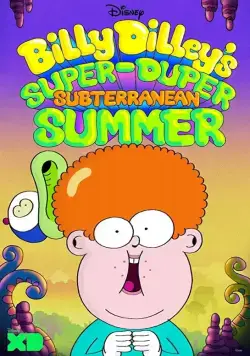 Billy Dilley's Super-Duper Subterranean Summer (2017) сериал скачать через торрент в хорошем качестве