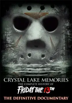 Воспоминания Хрустального озера: Полная история пятницы 13-го / Crystal Lake Memories: The Complete History of Friday the 13th (2013) сериаланиме скачать через торрент в хорошем качестве