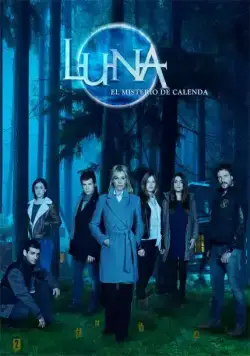Полнолуние / Luna, el misterio de Calenda (2012) сериал скачать через торрент в хорошем качестве