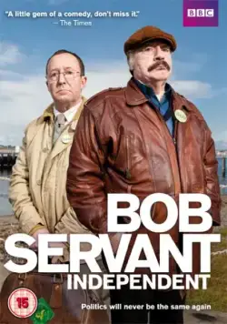 Боб Сервант, независимый кандидат / Bob Servant Independent (2013) сериал скачать через торрент в хорошем качестве