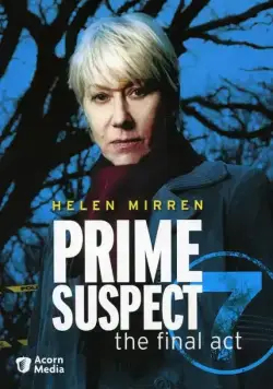 Главный подозреваемый 7 / Prime Suspect: The Final Act (2006) сериал скачать через торрент в хорошем качестве