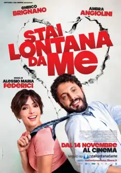 Держись от меня подальше / Stai lontana da me (2013) фильм скачать через торрент в хорошем качестве