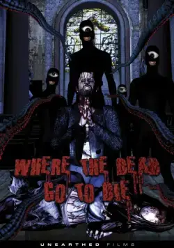 Куда покойники уходят умирать / Where the Dead Go to Die (2012) мультфильм скачать через торрент в хорошем качестве