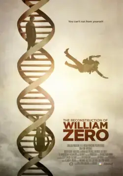 Реконструкция Уильяма Зеро / The Reconstruction of William Zero (2014) фильм скачать через торрент в хорошем качестве