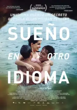 Я мечтаю на другом языке / Sueño en otro idioma (2017) фильм скачать через торрент в хорошем качестве