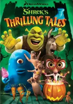 Захватывающие рассказы Шрэка / Shrek's Thrilling Tales (2012) мультфильм скачать через торрент в хорошем качестве