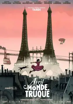 Аврил и поддельный мир / Avril et le monde truqué (2015) мультфильм скачать через торрент в хорошем качестве