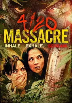 Конопляное мочилово / 4/20 Massacre (2018) фильм скачать через торрент в хорошем качестве