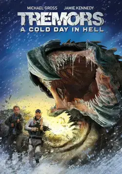Дрожь земли 6 / Tremors: A Cold Day in Hell (2018) фильм скачать через торрент в хорошем качестве