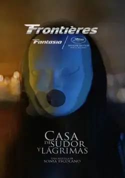 Дом пота и слёз / Casa de sudor y lágrimas (2018) фильм скачать через торрент в хорошем качестве