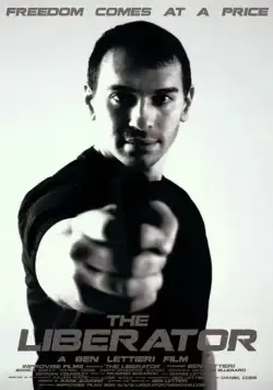 Освободитель / The Liberator (2017) фильм скачать через торрент в хорошем качестве