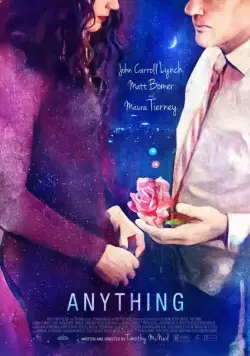 Всё, что угодно / Anything (2017) фильм скачать через торрент в хорошем качестве