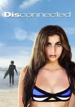 Разлученные / Disconnected (2017) фильм скачать через торрент в хорошем качестве