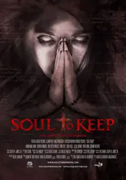 До последней души / Soul to Keep (2018) фильм скачать через торрент в хорошем качестве
