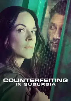 Фальшивомонетчицы / Counterfeiting in Suburbia (2018) фильм скачать через торрент в хорошем качестве