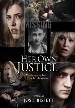 Материнский инстинкт / Her Own Justice (2015) фильм скачать через торрент в хорошем качестве