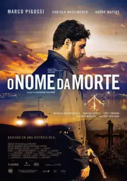 Имя смерти / O Nome da Morte (2017) фильм скачать через торрент в хорошем качестве