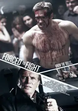 Боец поневоле / Forced to Fight (2011) фильм скачать через торрент в хорошем качестве