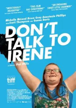 Не разговаривайте с Ирен / Don't Talk to Irene (2017) фильм скачать через торрент в хорошем качестве