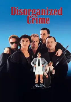 Дезорганизованная преступность / Disorganized Crime (1989) фильм скачать через торрент в хорошем качестве