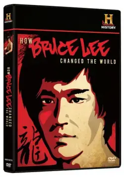 Как Брюс Ли изменил мир / How Bruce Lee Changed the World (2009) фильм скачать через торрент в хорошем качестве