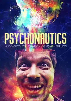 Psychonautics: A Comic's Exploration Of Psychedelics (2018) фильм скачать через торрент в хорошем качестве
