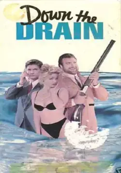 Просочившиеся в канализацию / Down the Drain (1990) фильм скачать через торрент в хорошем качестве
