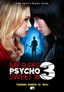 Мои супер психо-сладкие 16: Часть 3 / My Super Psycho Sweet 16: Part 3 (2012) фильм скачать через торрент в хорошем качестве