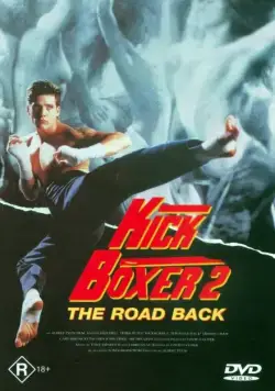 Кикбоксер 2: Дорога назад / Kickboxer 2: The Road Back (1990) фильм скачать через торрент в хорошем качестве
